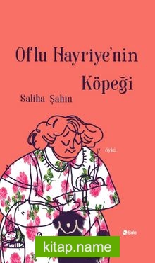 Oflu Hayriye’nin Köpeği