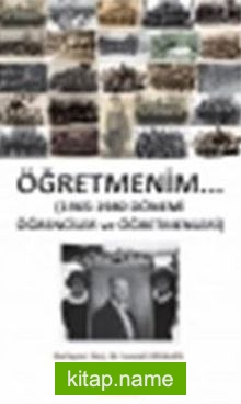 Öğretmenim 1965-1980 Dönemi Öğrenciler ve Öğretmenleri