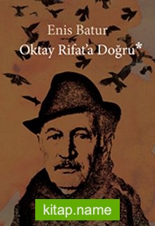 Oktay Rifat’a Doğru