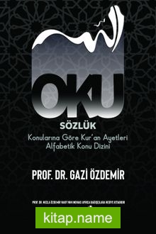 Oku Sözlük – Konularına Göre Kur’an Ayetleri Alfabetik Konu Dizini