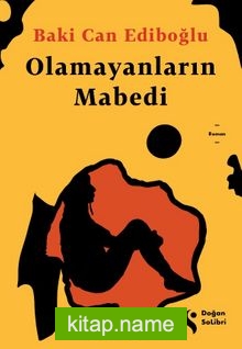 Olamayanların Mabedi