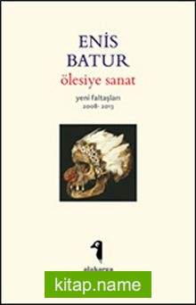 Ölesiye Sanat  Yeni Faltaşları 2008-2013