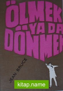 Ölmek ya da Dönmek  (Kod: 3-F-25)