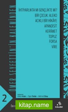 Ömer Seyfettin’in Kaleminden 2