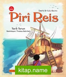 Ömerle Bir Kutu Macera: Pîrî Reis