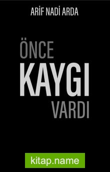Önce Kaygı Vardı