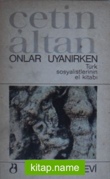 Onlar Uyanırken – Türk Sosyalistlerinin El Kitabı (Kod: 2-E-35)