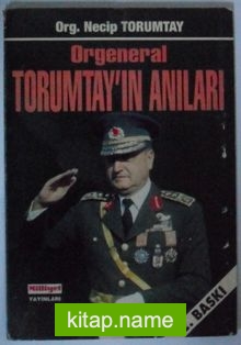 Orgeneral Torumtay’ın Anıları Kod: 10-I-29