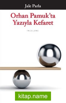 Orhan Pamuk’ta Yazıyla Kefaret