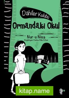 Ormandaki Okul / Dahiler Kulubü