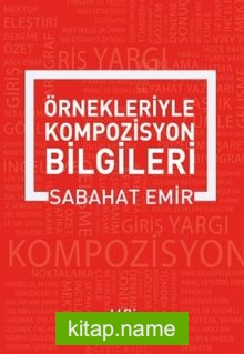 Örnekleriyle Kompozisyon Yazma Sanatı