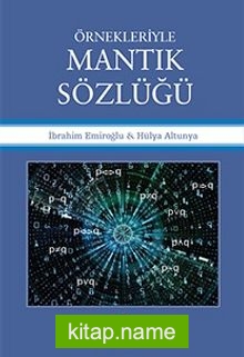 Örnekleriyle Mantık Sözlüğü