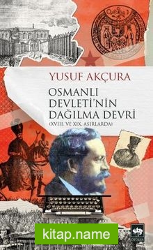 Osmanlı Devleti’nin Dağılma Devri