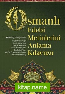 Osmanlı Edebi Metinlerini Anlama Kılavuzu