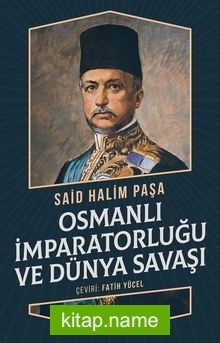 Osmanlı İmparatorluğu ve Dünya Savaşı