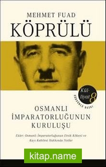 Osmanlı İmparatorluğunun Kuruluşu / Mehmet Fuad Köprülü Külliyat 8