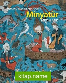 Osmanlı Tasvir Sanatları 1 : Minyatür