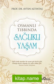 Osmanlı Tıbbında Sağlıklı Yaşam