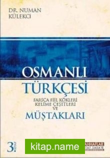 Osmanlı Türkçesi Farsça Fiil Kökleri Kelime Çeşitleri ve Müştakları