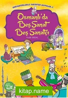 Osmanlı’da Beş Sanat Beş Sanatçı / Karikatürlerle Tarihten Sayfalar 7