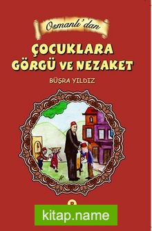 Osmanlı’dan Çocuklara Görgü ve Nezaket