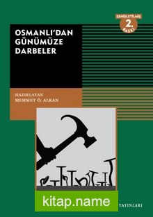 Osmanlı’dan Günümüze Darbeler