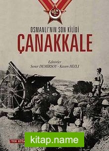 Osmanlı’nın Son Kilidi Çanakkale (Tek Kitap)