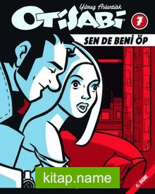 Otisabi 7 – Sen De Beni Öp