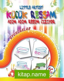 Oyuncaklar – Küçük Ressam Adım Adım Resim Çiziyor / Little Artist