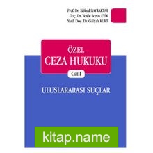 Özel Ceza Hukuku Cilt I Uluslararası Suçlar