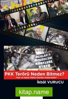 PKK Terörü Neden Bitmez? Kan ve Kalem İlişkisi Üzerine Araştırmalar