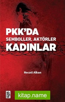PKK’da Semboller, Aktörler, Kadınlar