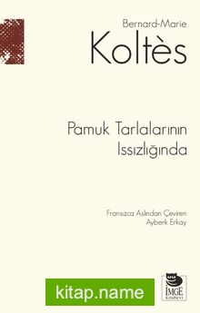 Pamuk Tarlalarının Issızlığında