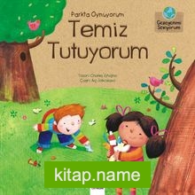 Parkta Oynuyorum Temiz Tutuyorum