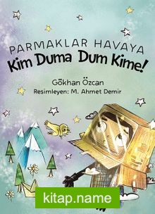 Parmaklar Havaya Kim Duma Dum Kime!