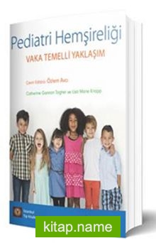Pediatri Hemşireliği Vaka Temelli Yaklaşım