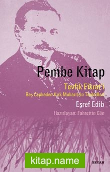 Pembe Kitap Tevfik Fikret’i Beş Cepheden Kırk Muharririn Tenkidleri