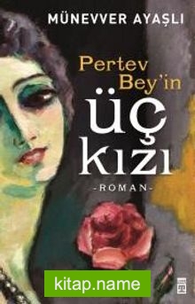 Pertev Bey’in Üç Kızı