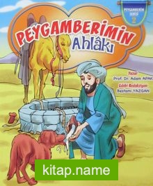 Peygamberimin Ahlakı / Peygamberim Serisi 2 (Karton Kapak)