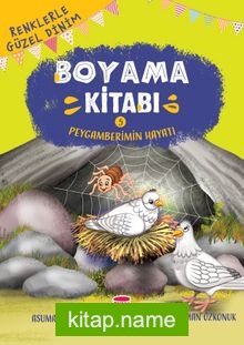 Peygamberimin Hayatı / Renklerle Güzel Dinim Boyama Kitabı 5