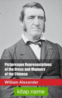Picturesque Representations of the Dress and Manners of the Chinese