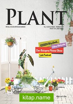 Plant Peyzaj ve Süs Bitkiciliği Dergisi Sayı:8 Nisan-Temmuz 2013