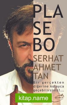 Plasebo Bir Gerçekten Diğerine Kolayca Geçebilirsiniz !…