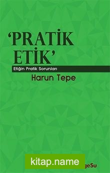 Pratik Etik Etiğin Bilgesel Sorunları