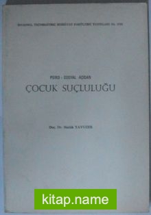 Psiko-Sosyal Açıdan Çocuk Suçluluğu Kod: 11-C-14