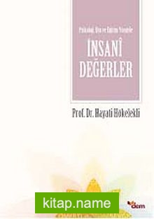 Psikoloji,Din ve Eğitim Yönüyle İnsani Değerler