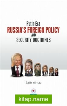 Putin Era Russia’s Foreign Policy and Security Doctrines