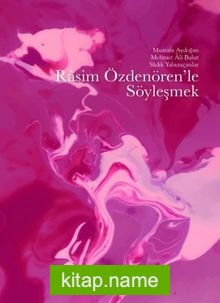 Rasim Özdenören’le Söyleşmek