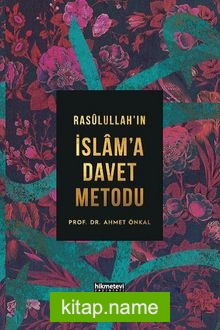 Rasulullah’ın İslam’a Davet Metodu (Ciltli)