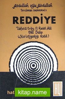 Reddiye ( 5-G-26) Tuhfetül Eriby fi Reddi Ala Ehli Salib (Hıristiyanlığı Redd)